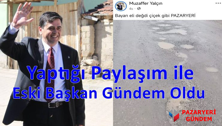 Pazaryeri’nde Eski Başkan Gündem Oldu: Eleştirirken Kendisi Eleştirildi